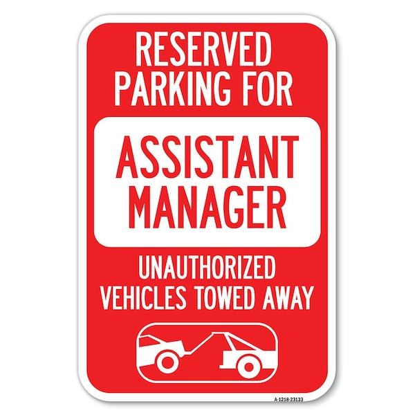 Signmission Reserved Parking for Assistant Manager Heavy-Gauge Aluminum Sign, 12" x 18", A-1218-23133 A-1218-23133 - main
